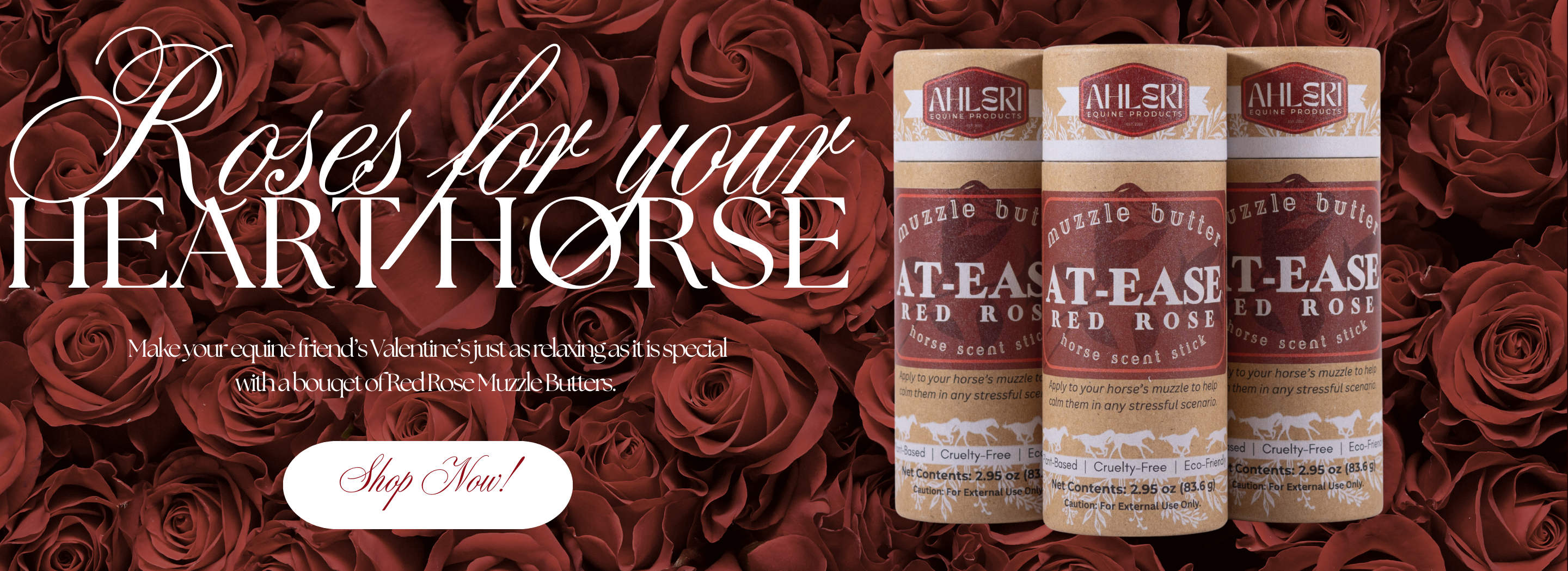 Three bottles of Muzzle Butter: At-Ease Red Rose product with red roses in the background and text 'Roses for your HEART HORSE'.